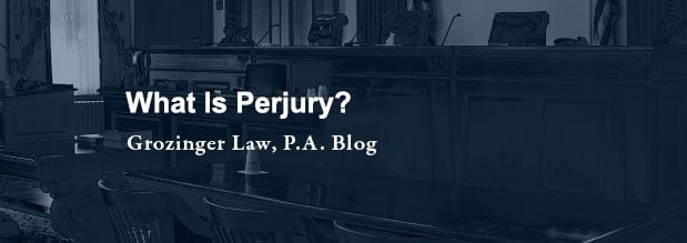 What is Perjury?